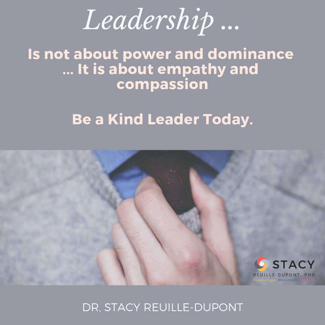 Good Leaders Are Kind …