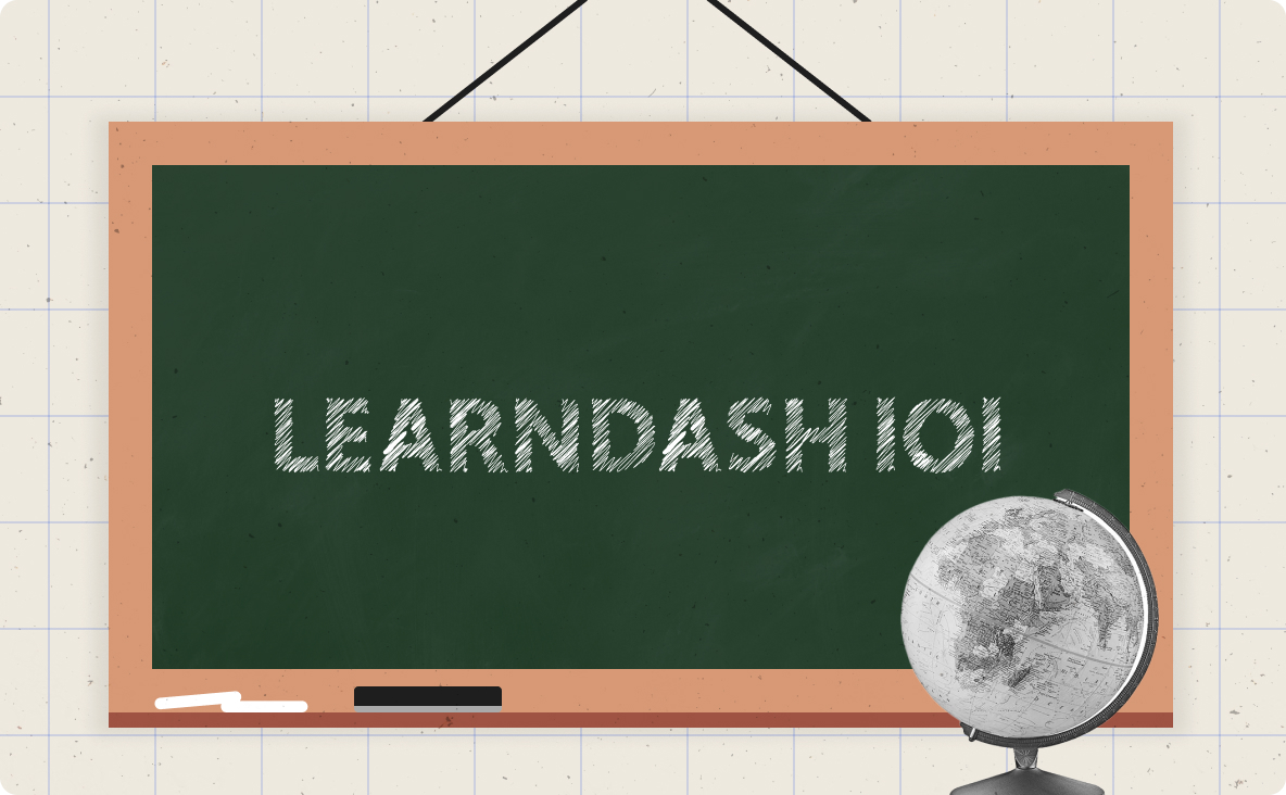 Green chalkboard reading LEARNDASH101 with globe